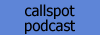 CALLspot podcast button